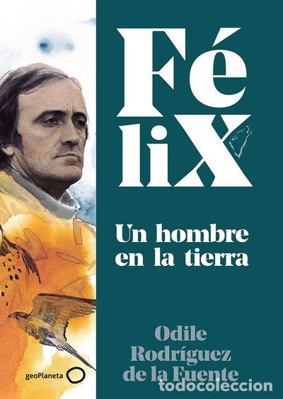 Libros: F&eacute;lix. Un hombre en la tierra- 9788408224891