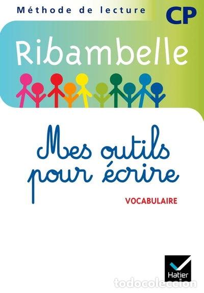 Libros: Ribambelle CP: Mes outils pour &eacute;crire- 9782218931291