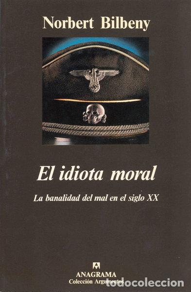 B&uuml;cher: El idiota moral- 9788433913746