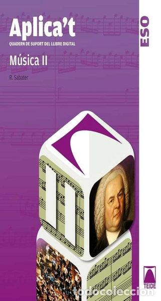 books: Aplica't. Quadern de suport al llibre digital. M&uacute;sica II ESO- 9788430788866