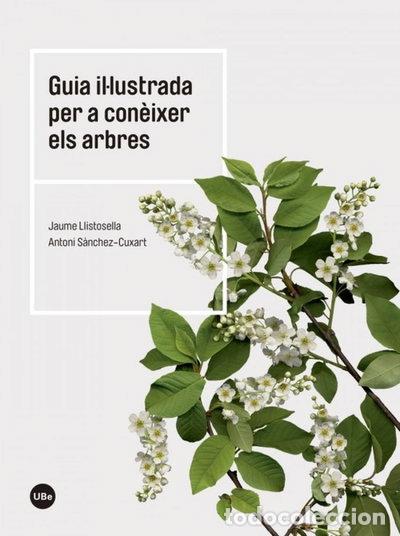 B&uuml;cher: Guia il&middot;lustrada per a con&egrave;ixer els arbres- 9788447542444
