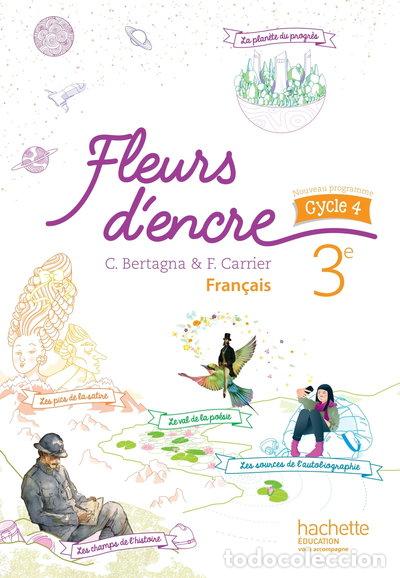 Libri di seconda mano: Fleurs d'encre fran&ccedil;ais cycle 4 / 3e - Livre &eacute;l&egrave;ve- 9782013953290