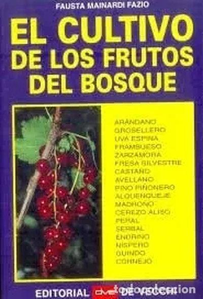 Libros: El Cultivo de Los Frutos del Bosque- 9788431513726