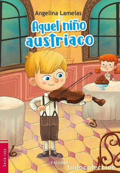 Libros: Aquel ni&ntilde;o austriaco- 9788490616888