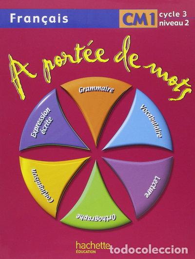 Libri di seconda mano: A port&eacute;e de mots - Fran&ccedil;ais CM1- 9782011174635