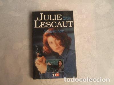 B&uuml;cher: Julie Lescaut: Tableau noir- 9782877610759