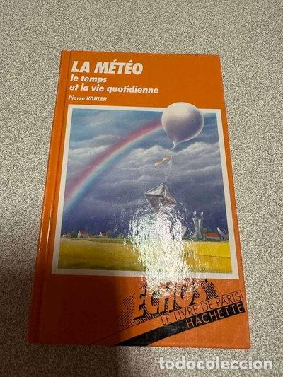 Libri di seconda mano: La m&eacute;t&eacute;o : le temps et la vie quotidienne- 9782245021491