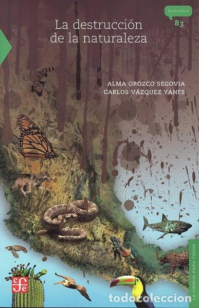Libros: La destrucci&oacute;n de la naturaleza- 9789681667283
