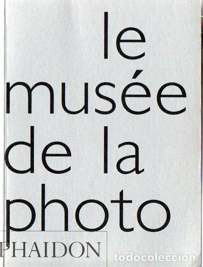 Libros: Le mus&eacute;e de la photo- 9780714893433