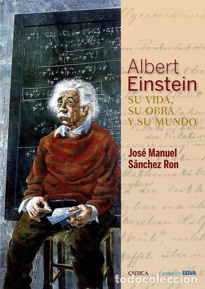 Libros: Albert Einstein: Su vida, su obra y su mundo- 9788498928976