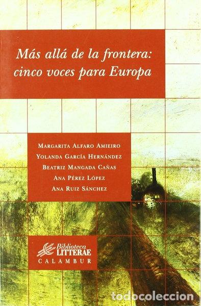 Libri di seconda mano: M&aacute;s all&aacute; de la frontera: cinco voces para Europa- 9788483590034