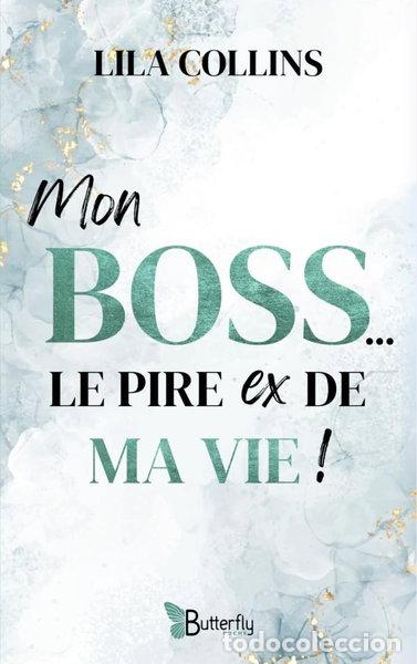 Livres: Mon boss, le pire ex de ma vie !- 9782487990197