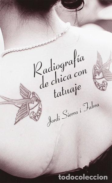 Libros: Radiograf&iacute;a de chica con tatuaje- 9788424642327