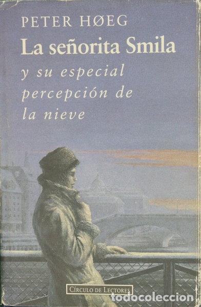 Libros: La se&ntilde;orita Smila y su especial percepci&oacute;n de la nieve- 9788422655381