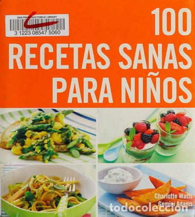 Livres: 100 recetas sanas para ni&ntilde;os- 9788425341588