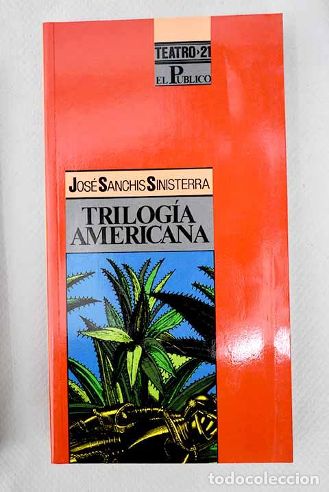 Libros: Trilog&iacute;a americana: Sanchis Sinisterra, Jos&eacute;.- Sanchis Sinisterra, Jos&eacute;