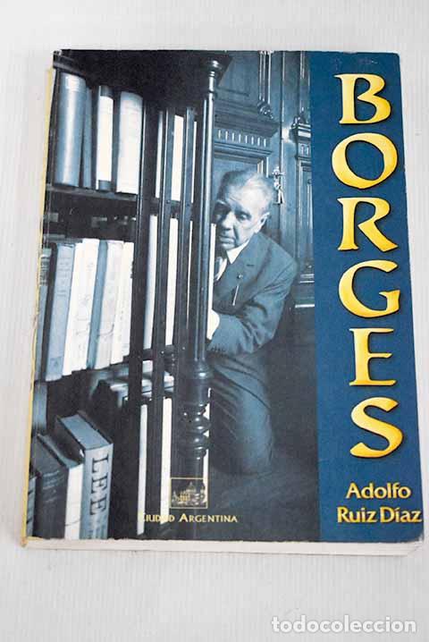 Libros: Borges: Ruiz D&iacute;az, Adolfo.- Ruiz D&iacute;az, Adolfo