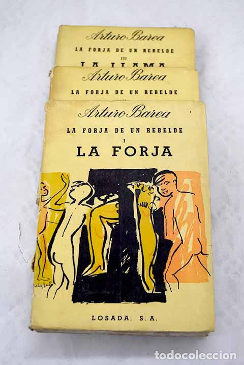 Libros: La forja de un rebelde.- Barea, Arturo