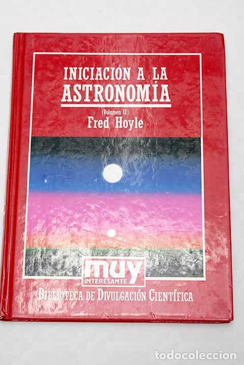 Libros: Iniciaci&oacute;n a la astronom&iacute;a, tomo II.- Hoyle, Fred