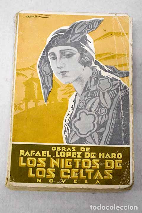 Libros: Los nietos de los celtas.- L&oacute;pez de Haro, Rafael