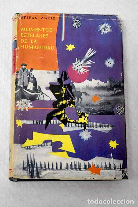 Libros: Momentos estelares de la humanidad.- Zweig, Stefan