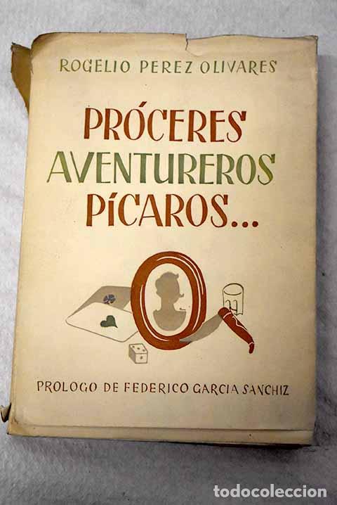 Libros: Pr&oacute;ceres, aventureros, picaros: segunda parte del Anecdotario pintoresco.