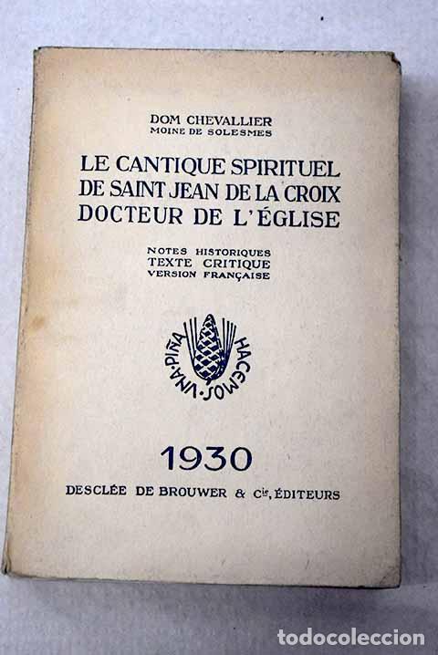 Libros: Le Cantique spirituel de Saint Jean de la Croix Docteur de l Eglise.- Chevallier