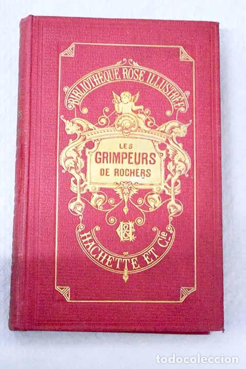 Libros: Les grimpeurs de rochers suite du chasseur de plantes.- Reid, Mayne