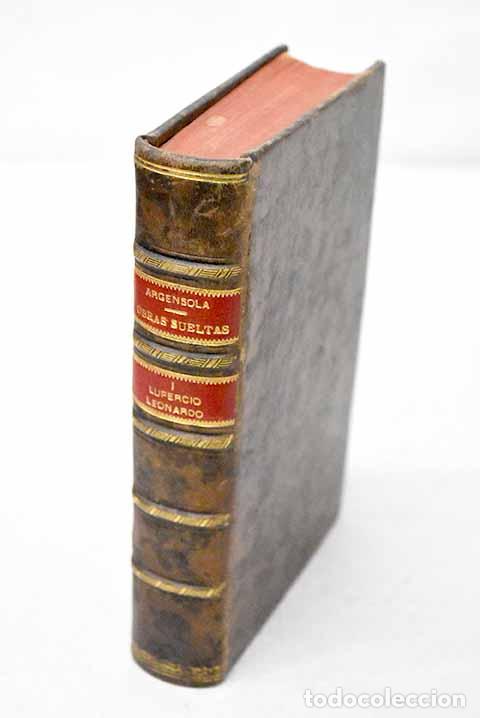 Libros: Obras sueltas de Lupercio y Bartolom&eacute; Leonardo de Argensola, tomo I
