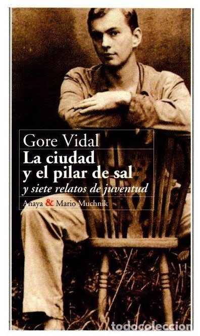 Libros: La ciudad y el pilar de sal y siete relatos de juventud - Vidal, Gore