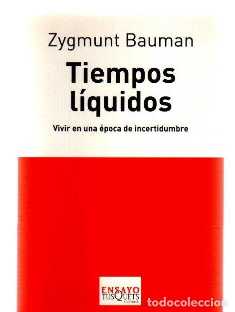 Libros: Tiempos l&iacute;quidos. Vivir en una &eacute;poca de incertidumbre - Bauman, Zygmunt