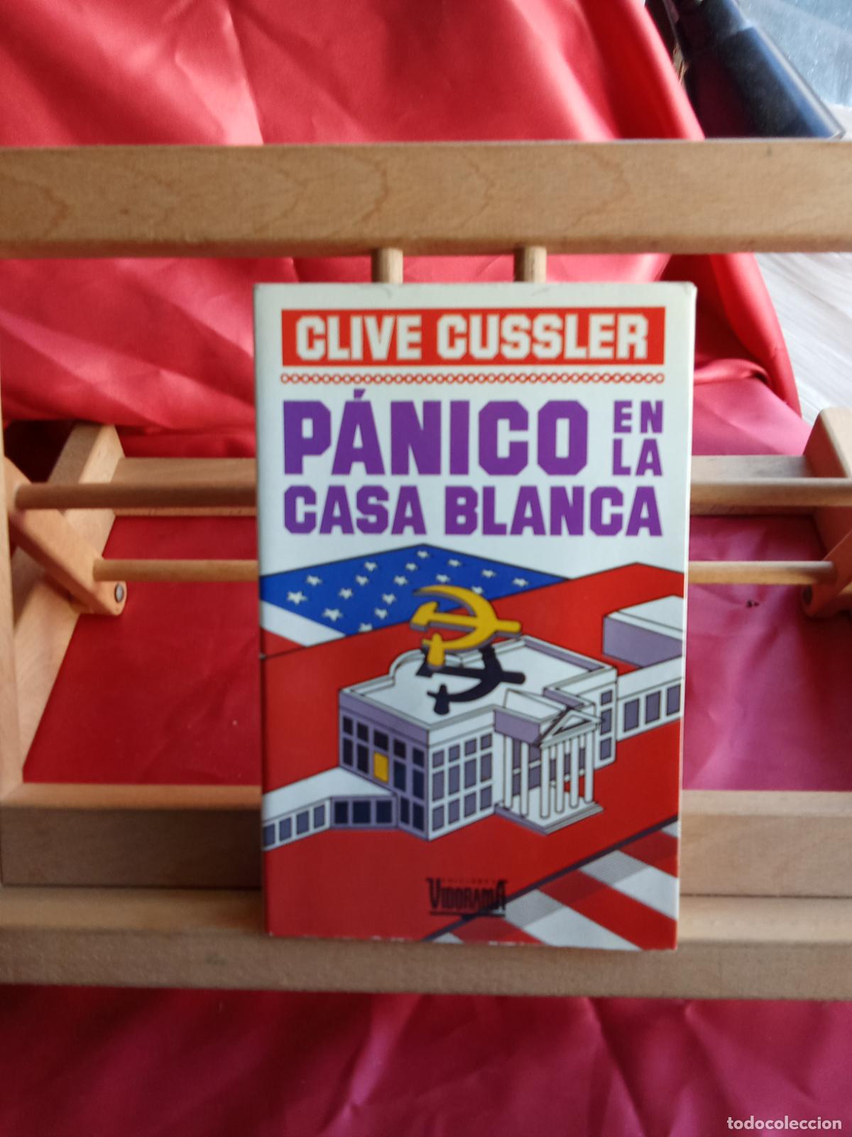 Livres: P&aacute;nico en la Casa Blanca, Clive Cussler. L.7539-1945