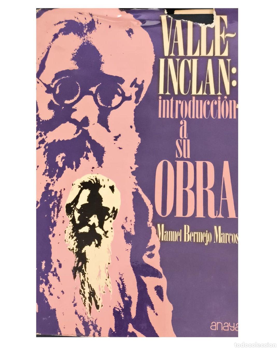 Livres: Valle-Incl&aacute;n: introducci&oacute;n a su obra. - Bermejo Marcos, Manuel