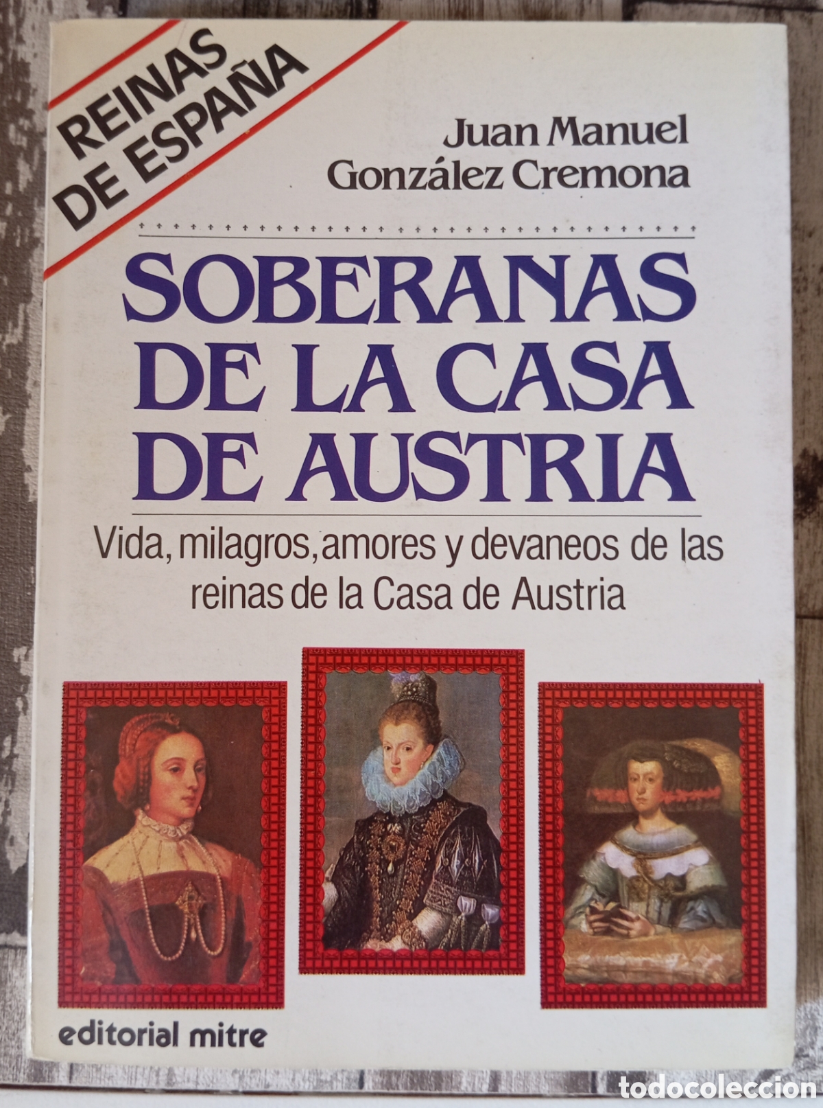 Libros: SOBERANAS DE LA CASA DE AUSTRIA JUAN MANUEL G - Foto 1