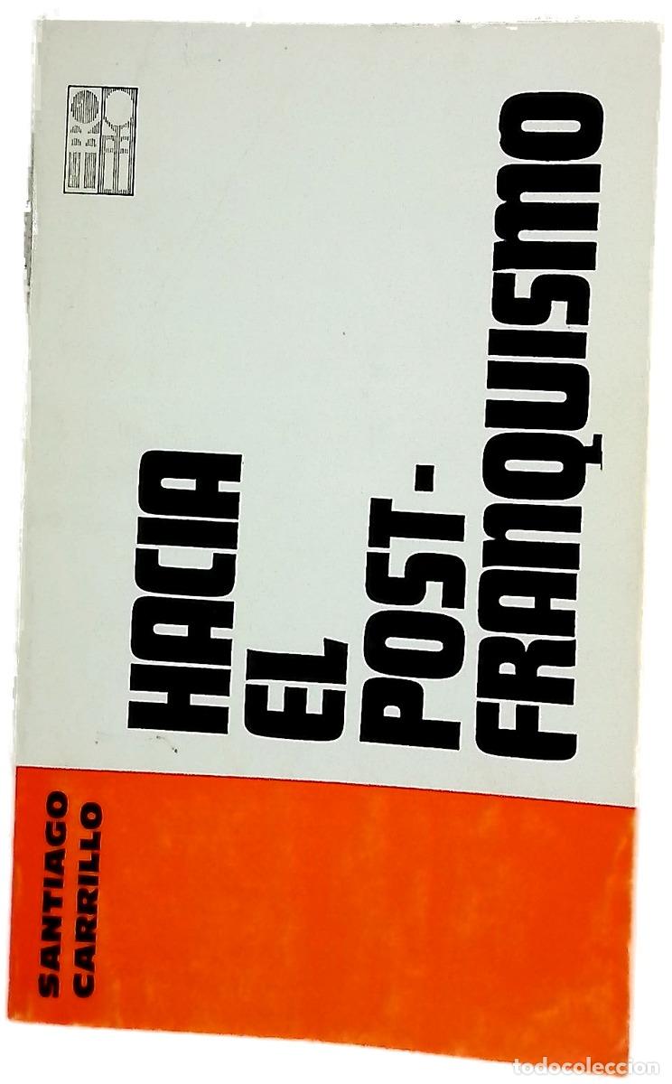 Libros: Hacia el postfranquismo - Carrillo, Santiago