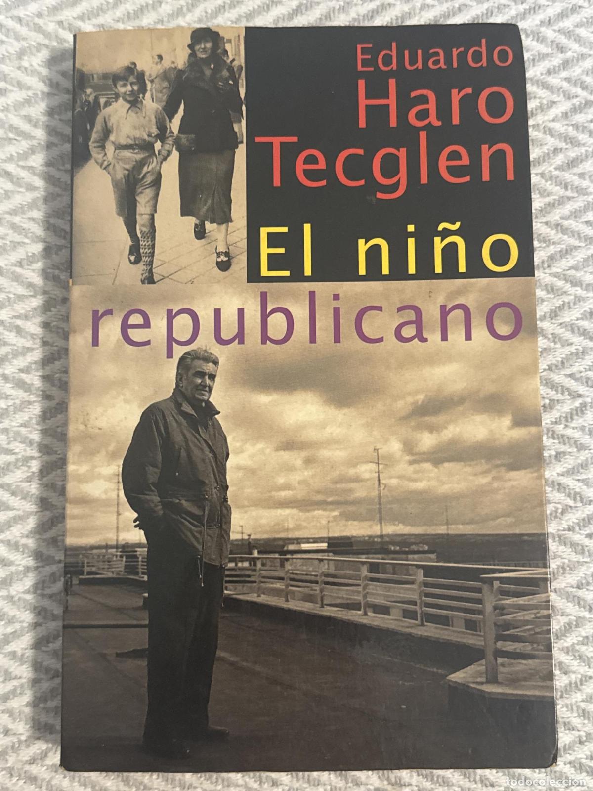 Libros: El ni&ntilde;o republicano - Eduardo Haro Tecglen