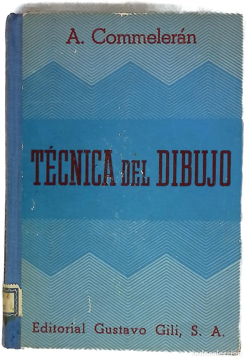 Libros: T&eacute;cnica del dibujo - Commeler&aacute;n, A.