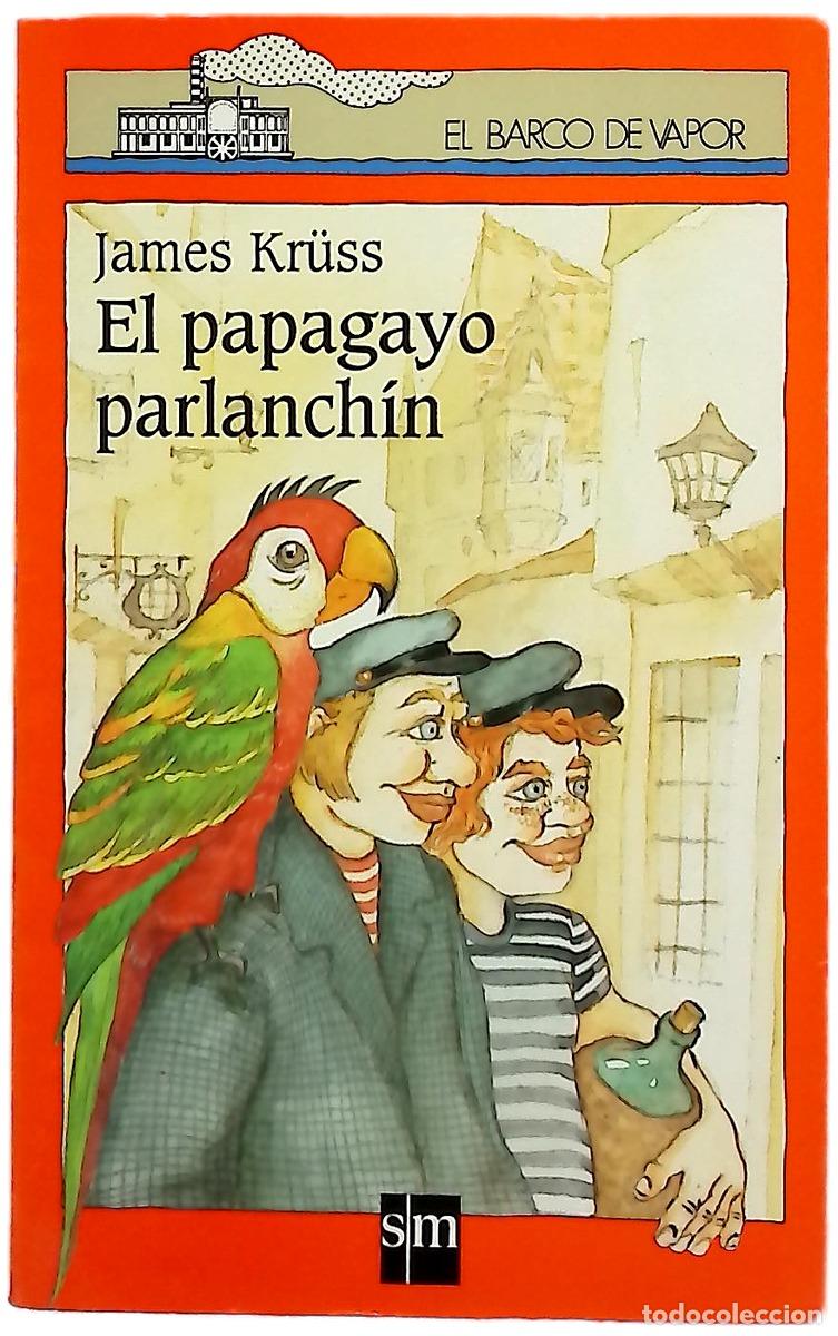 Livres: El papagayo parlanch&iacute;n - Kr&uuml;ss, James; Santiago Tagle, Jos&eacute; A