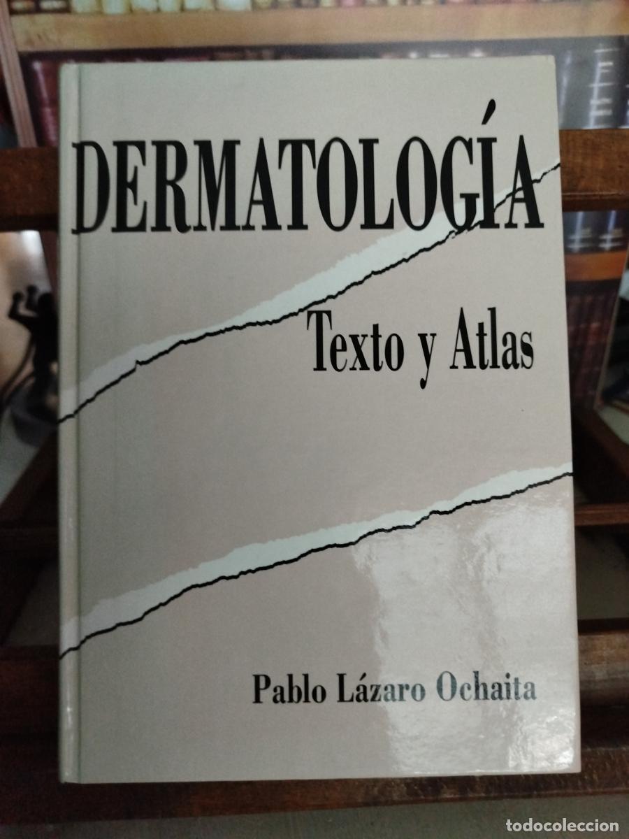 Libros: Dermatolog&iacute;a: texto y atlas - L&aacute;zaro Ochaita, Pablo