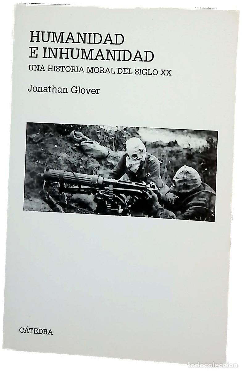 Libros: Humanidad e inhumanidad - Jonathan Glover