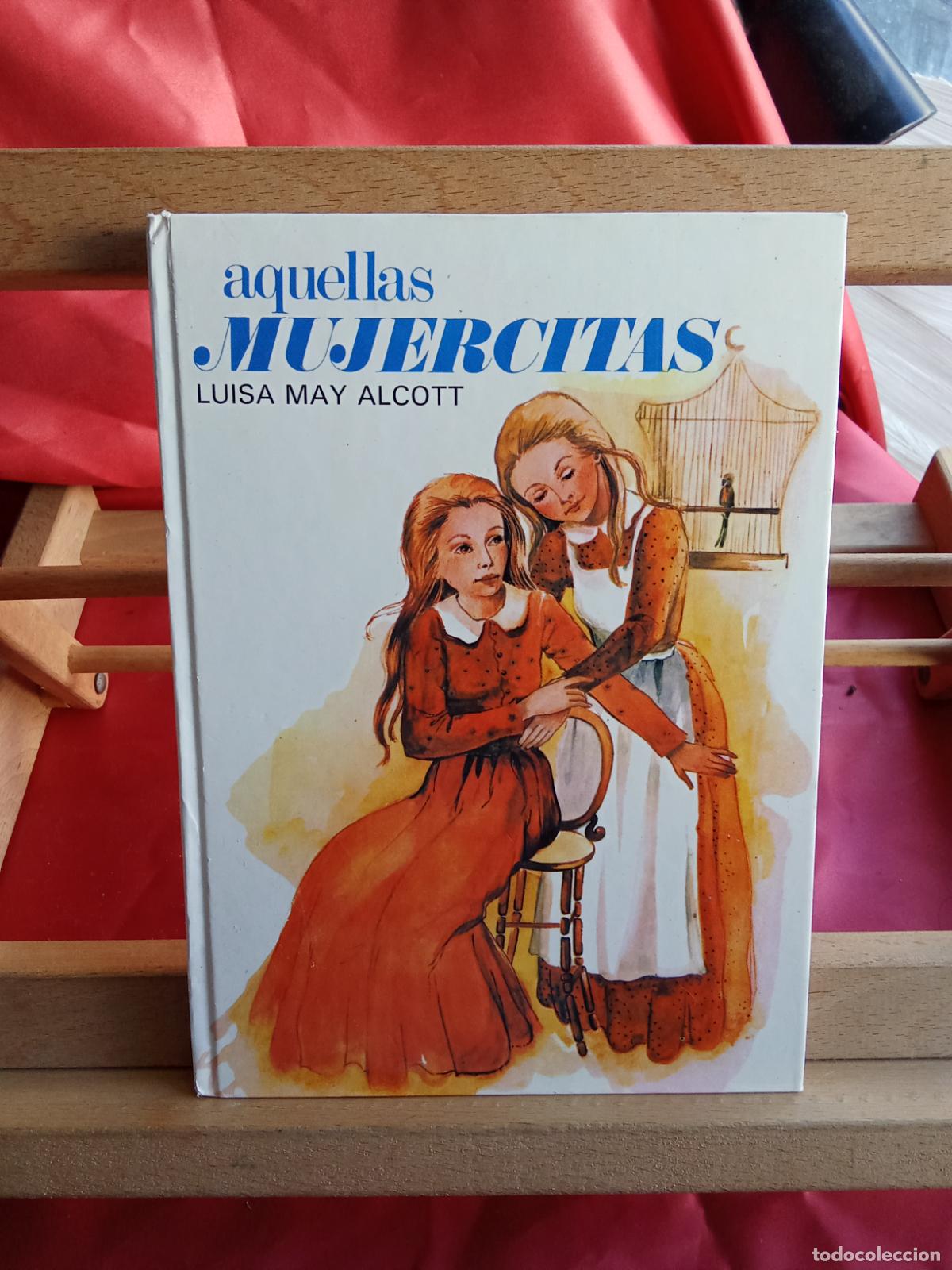 Libros: Aquellas Mujercitas, Luisa May Alcott. L.7539-1959