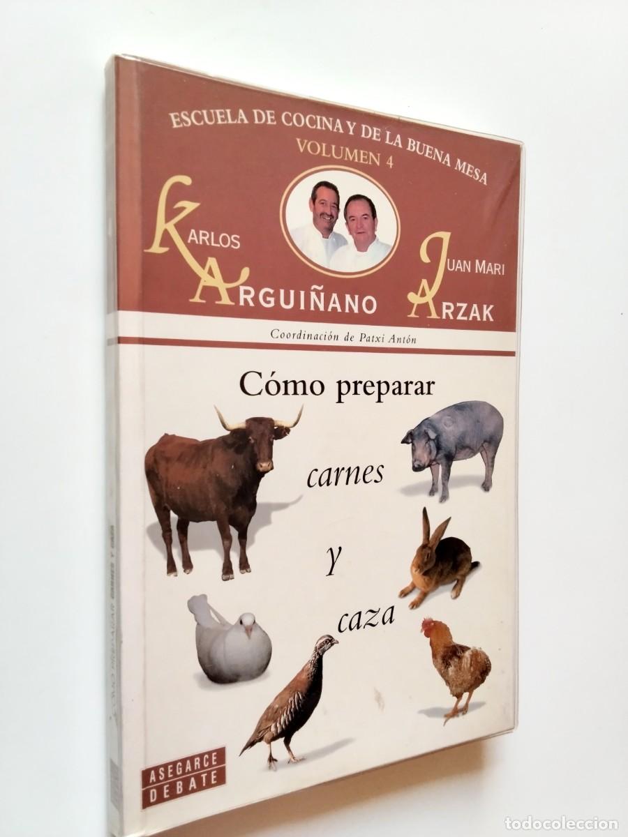 Libros: Karlos Argui&ntilde;ano - Juan Mari Arzak - C&oacute;mo preparar carnes y caza