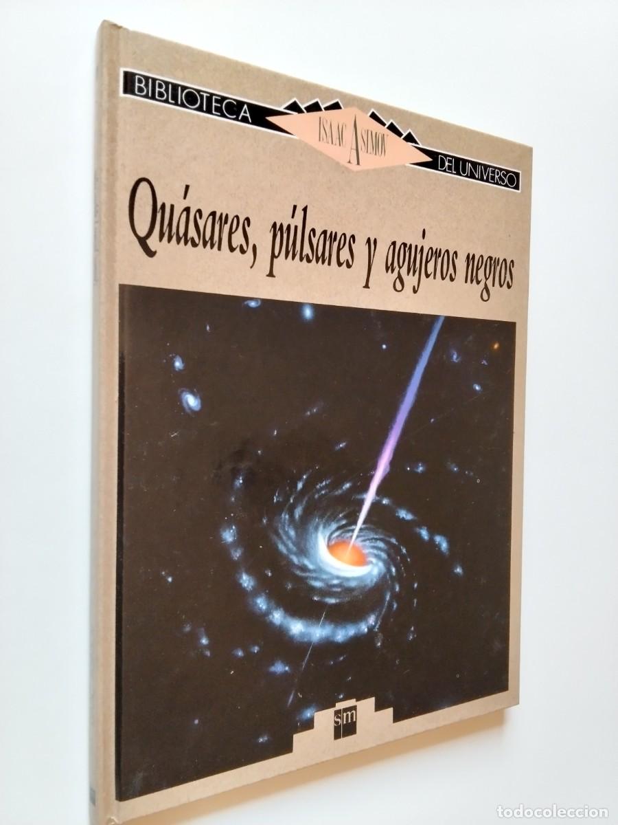 Libros: Isaac Asimov - Qu&aacute;sares, p&uacute;lsares y agujeros negros