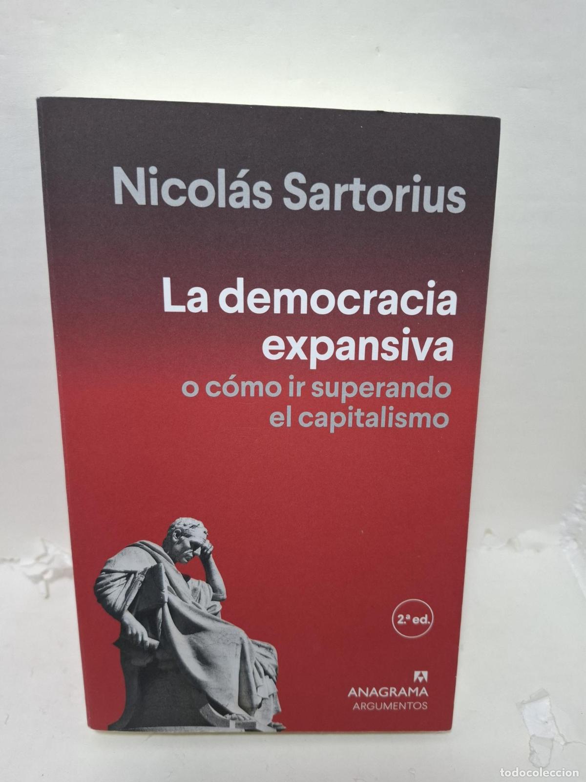Livres: LA DEMOCRACIA EXPANSIVA o como ir superando el capitalismo - ; Nicolas Sartorius