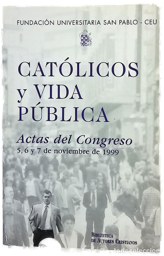 Libros: Cat&oacute;licos y vida p&uacute;blica actas del congreso