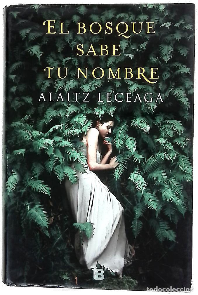 Libros: El bosque sabe tu nombre - Leceaga, Alaitz
