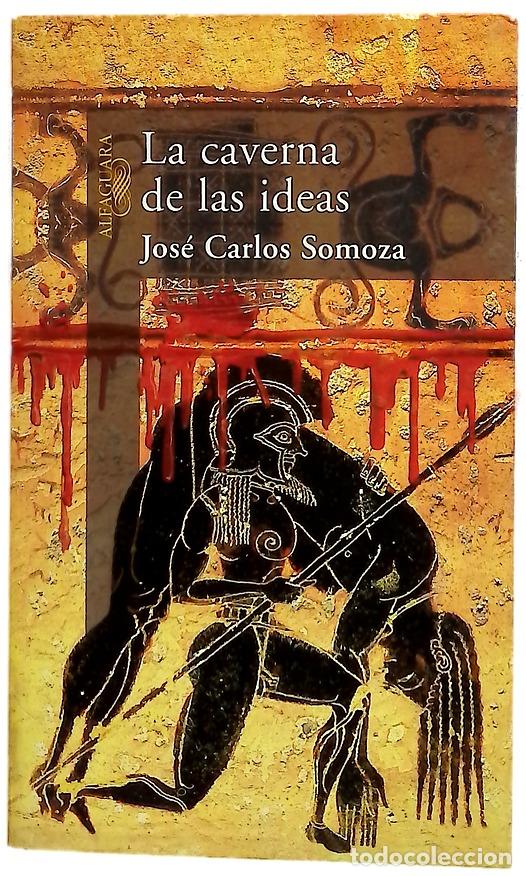 Libros: La caverna de las ideas - Somoza, Jos&eacute; Carlos
