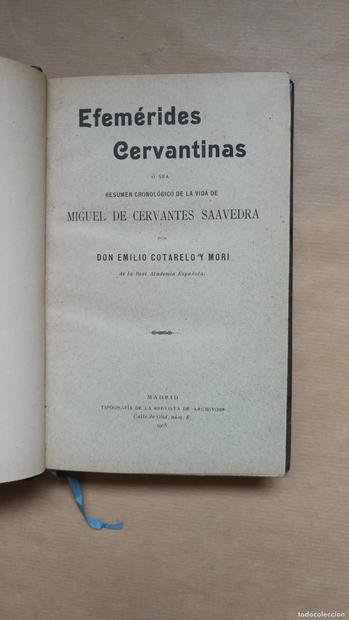 Libros: EFEM&Eacute;RIDES CERVANTINAS &oacute; sea resumen cronol&oacute;gico de la vida de Miguel de Cervantes Saavedra. - &rdquo;COTA