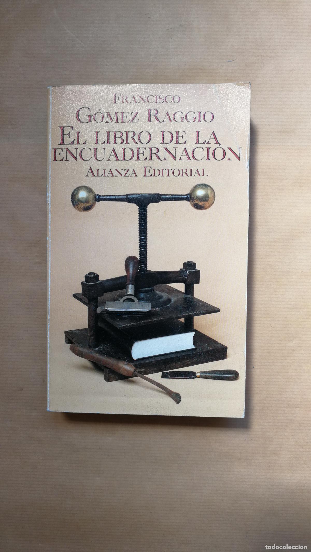 books: EL LIBRO DE LA ENCUADERNACION. - &rdquo;GOMEZ RAGGIO, Francisco.&rdquo;