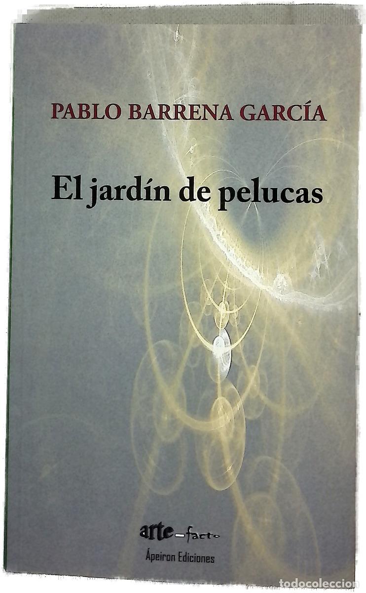 Livres: El jard&iacute;n de pelucas - Barrena, Pablo